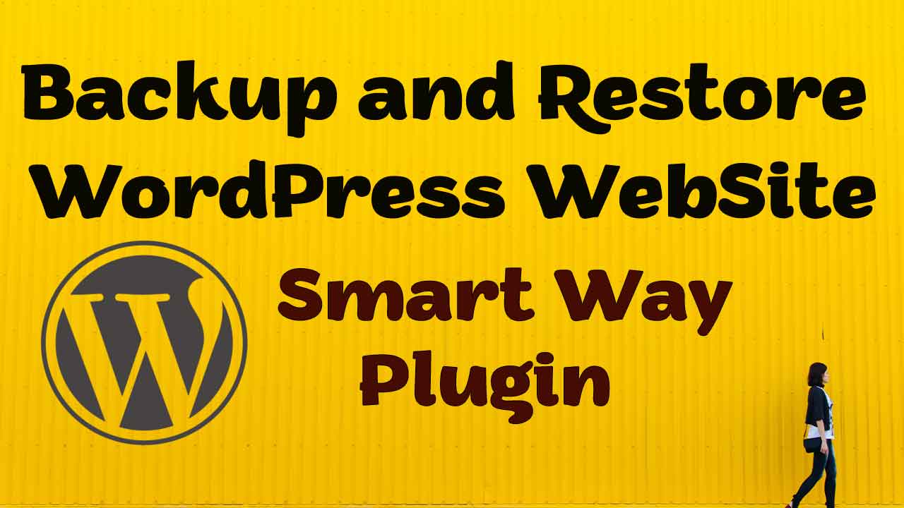 How to Create Backup and Restore WordPress Site In only 5 Minute